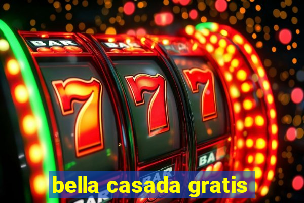 bella casada gratis